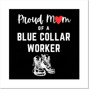 Proud Blue Collar Mom Posters and Art